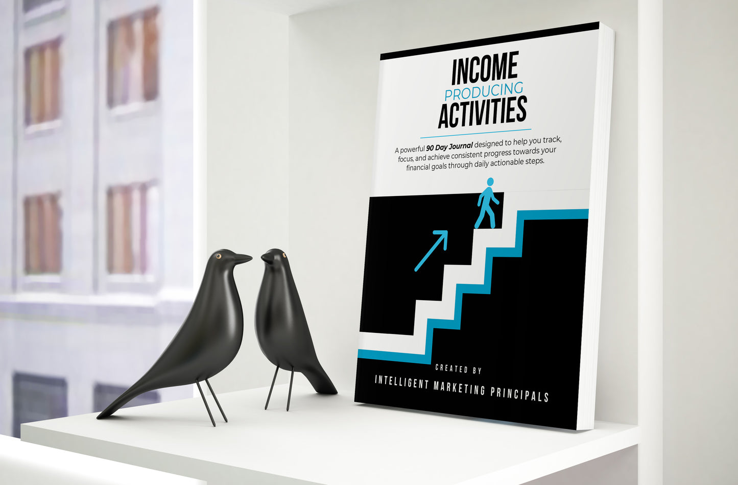 Income Producing Activities 90 Day Journal