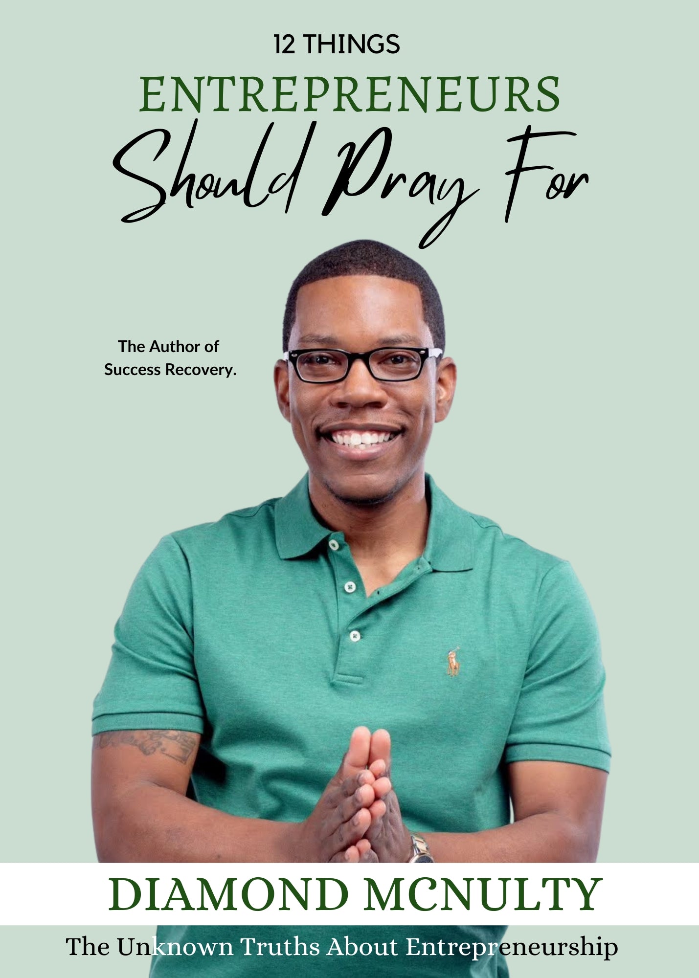 12 Thing Entrepreneurs Should Pray For